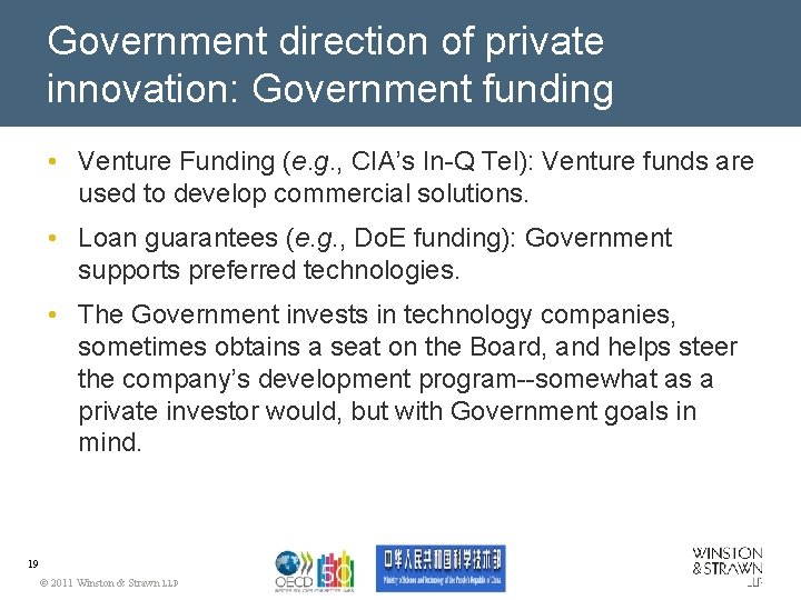 Government direction of private innovation: Government funding • Venture Funding (e. g. , CIA’s