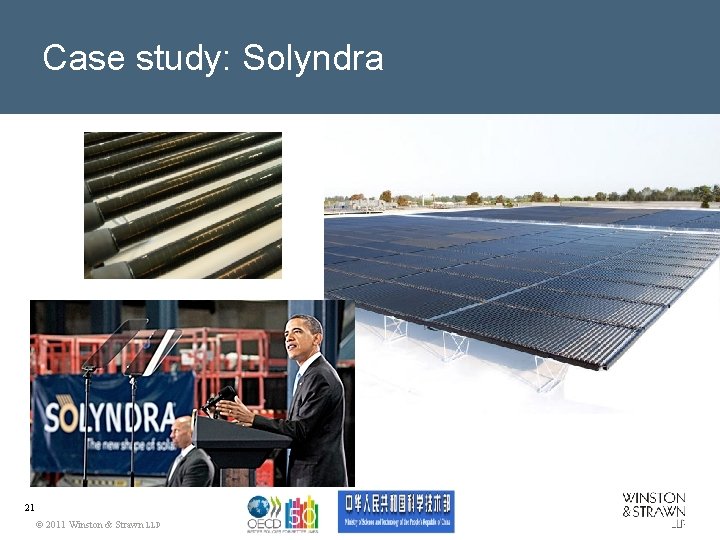 Case study: Solyndra 21 © 2011 Winston & Strawn LLP 