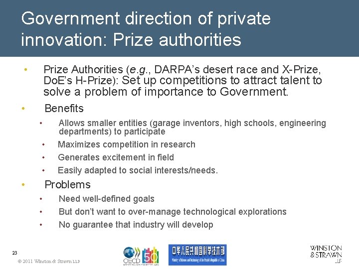 Government direction of private innovation: Prize authorities • Prize Authorities (e. g. , DARPA’s