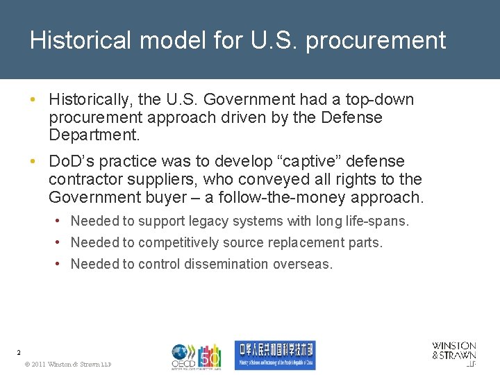 Historical model for U. S. procurement • Historically, the U. S. Government had a