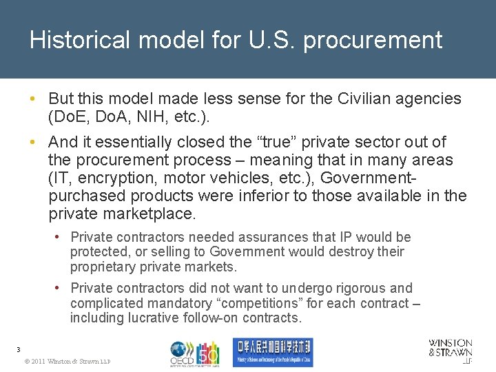 Historical model for U. S. procurement • But this model made less sense for