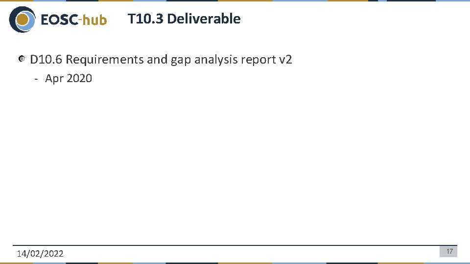 T 10. 3 Deliverable D 10. 6 Requirements and gap analysis report v 2