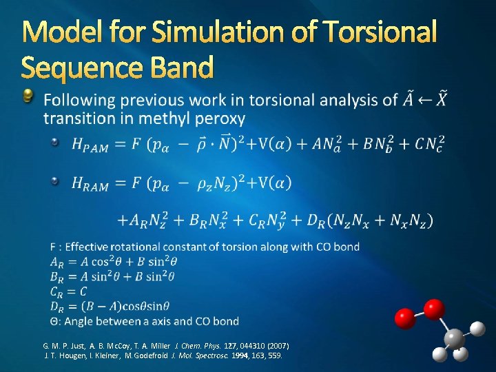 Model for Simulation of Torsional Sequence Band G. M. P. Just, A. B. Mc.