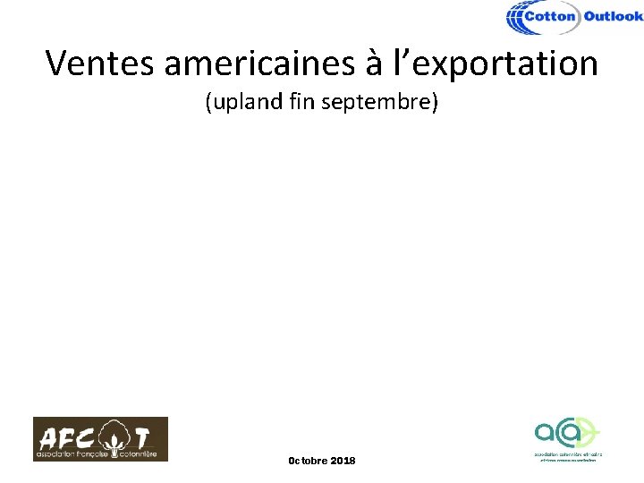 Ventes americaines à l’exportation (upland fin septembre) Octobre 2018 
