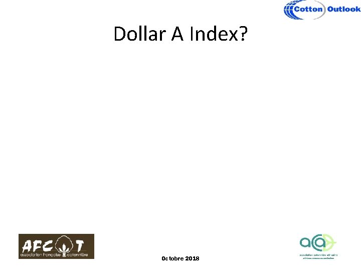 Dollar A Index? Octobre 2018 