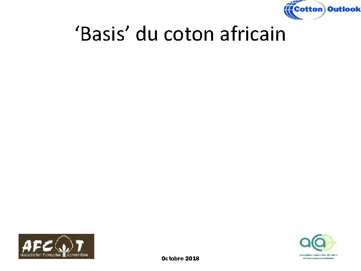 ‘Basis’ du coton africain Octobre 2018 