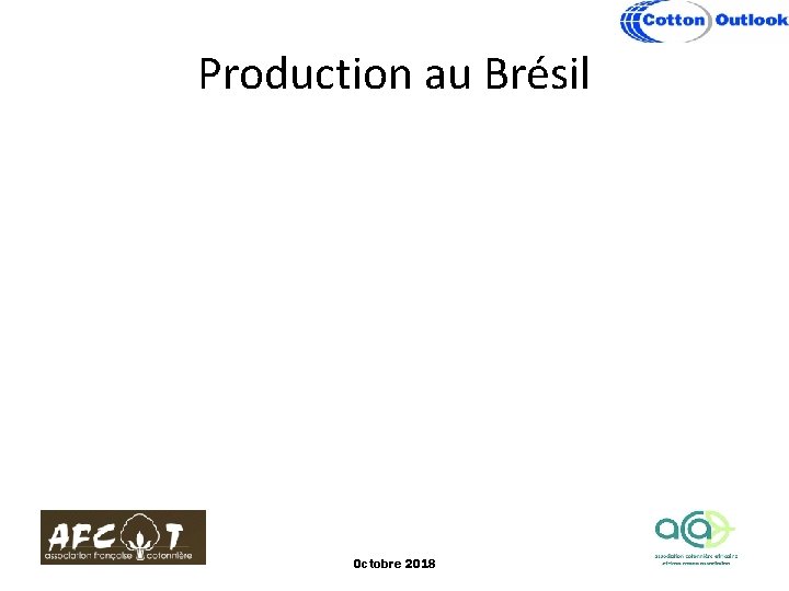 Production au Brésil Octobre 2018 