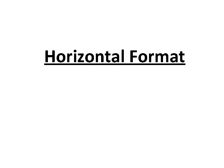 Horizontal Format 