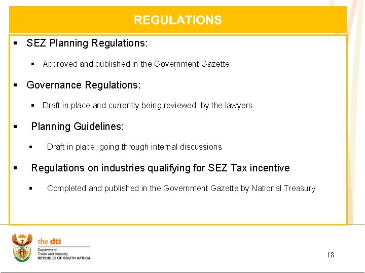 § SEZ Planning Regulations: § Approved and published in the Government Gazette § Governance