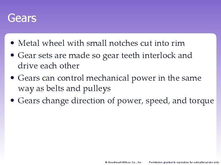Gears • Metal wheel with small notches cut into rim • Gear sets are