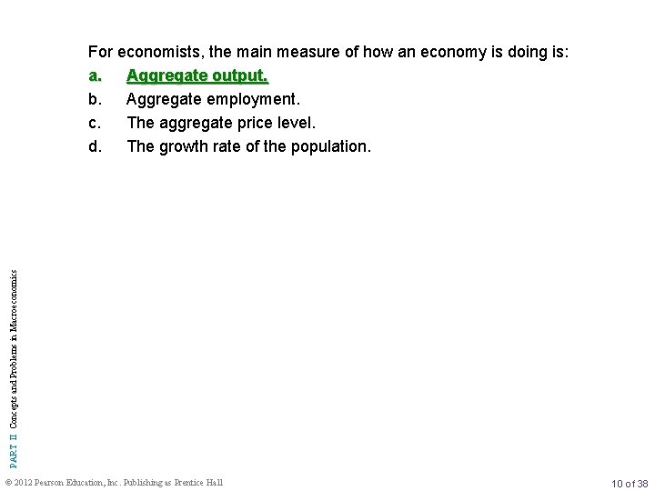 PART II Concepts and Problems in Macroeconomics For economists, the main measure of how