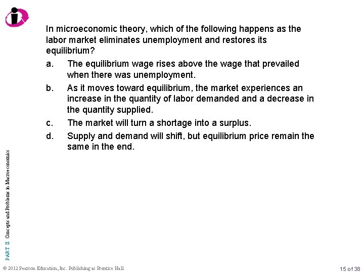 PART II Concepts and Problems in Macroeconomics In microeconomic theory, which of the following