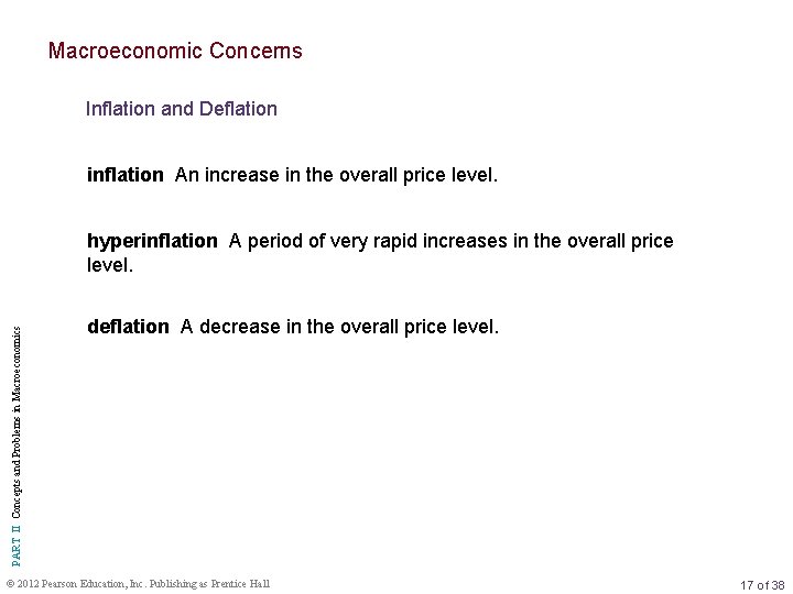 Macroeconomic Concerns Inflation and Deflation inflation An increase in the overall price level. PART