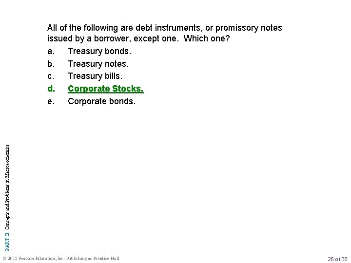 PART II Concepts and Problems in Macroeconomics All of the following are debt instruments,