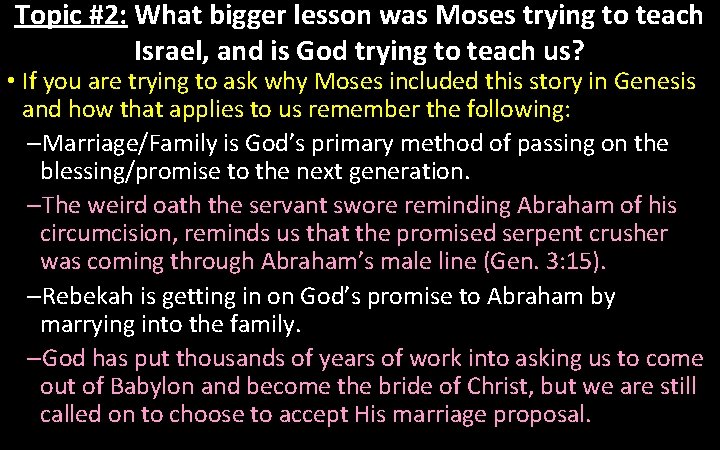 Topic #2: What bigger lesson was Moses trying to teach Israel, and is God