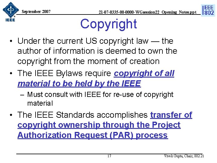 September 2007 21 -07 -0335 -00 -0000 -WGsession 22_Opening_Notes. ppt Copyright • Under the