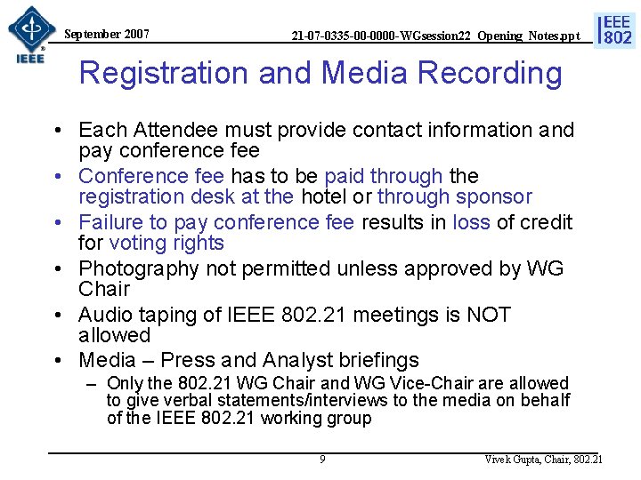 September 2007 21 -07 -0335 -00 -0000 -WGsession 22_Opening_Notes. ppt Registration and Media Recording