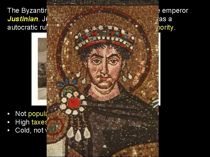 The Byzantine empire reached its peak under the emperor Justinian took power in 527