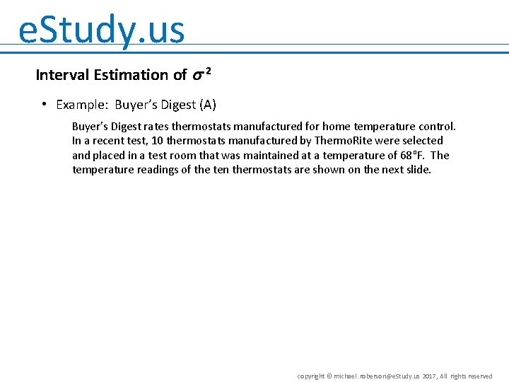 e. Study. us Interval Estimation of 2 • Example: Buyer’s Digest (A) Buyer’s Digest