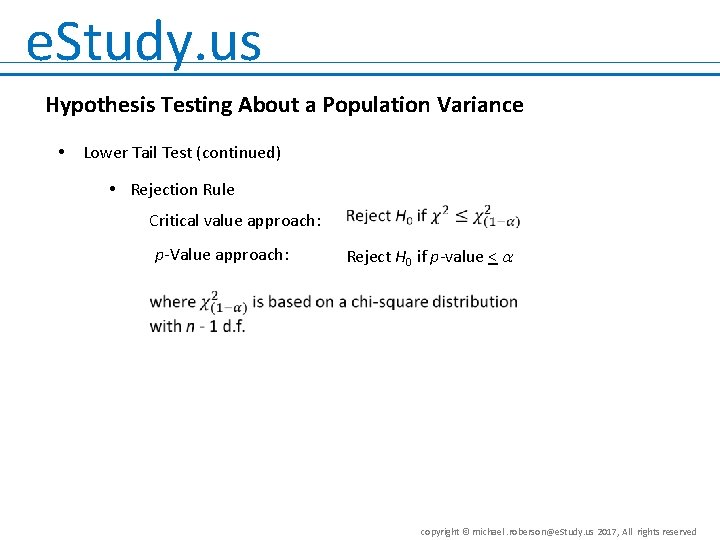 e. Study. us Hypothesis Testing About a Population Variance • Lower Tail Test (continued)
