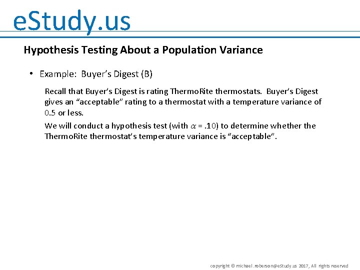 e. Study. us Hypothesis Testing About a Population Variance • Example: Buyer’s Digest (B)