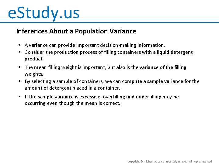 e. Study. us Inferences About a Population Variance • A variance can provide important
