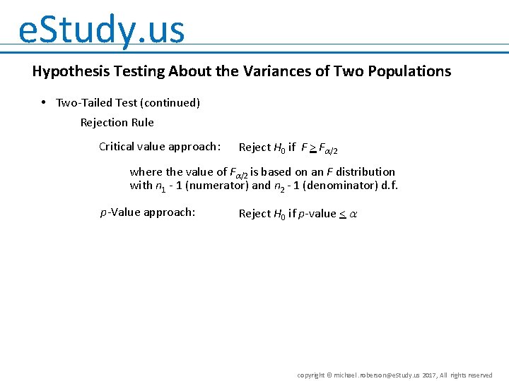 e. Study. us Hypothesis Testing About the Variances of Two Populations • Two-Tailed Test