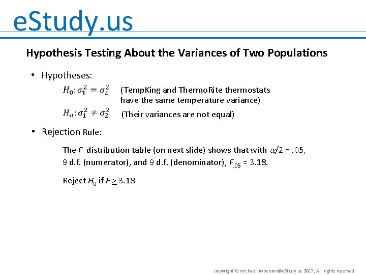 e. Study. us Hypothesis Testing About the Variances of Two Populations • Hypotheses: (Temp.