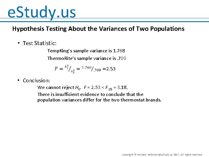 e. Study. us Hypothesis Testing About the Variances of Two Populations • Test Statistic:
