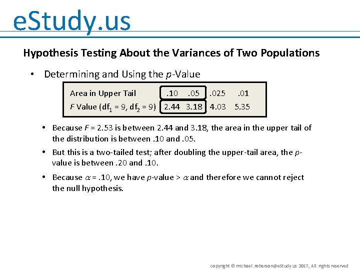 e. Study. us Hypothesis Testing About the Variances of Two Populations • Determining and
