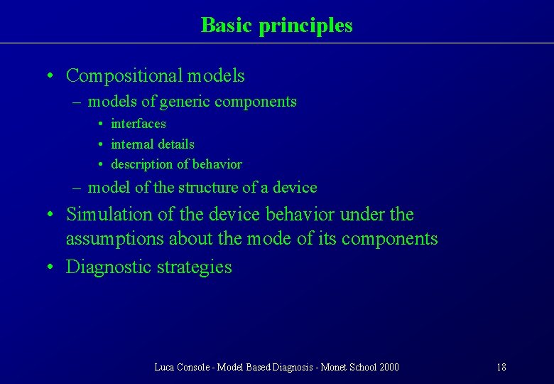Basic principles • Compositional models – models of generic components • interfaces • internal