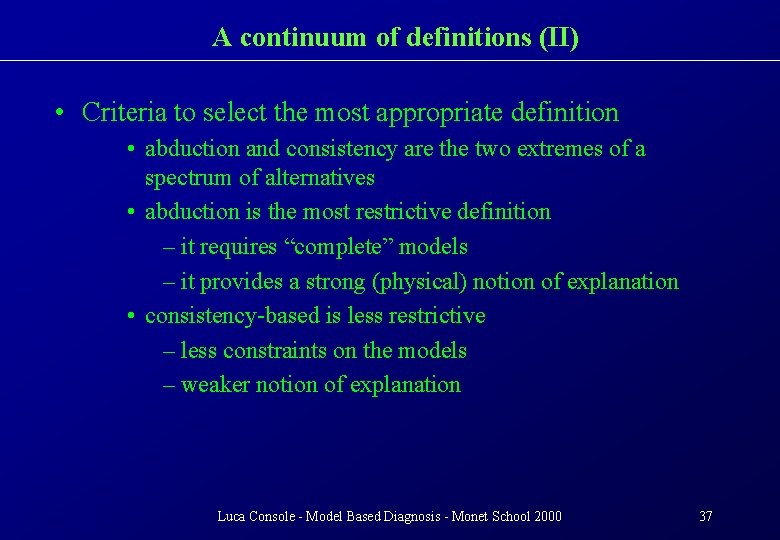 A continuum of definitions (II) • Criteria to select the most appropriate definition •