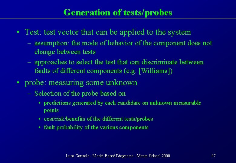 Generation of tests/probes • Test: test vector that can be applied to the system