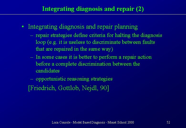 Integrating diagnosis and repair (2) • Integrating diagnosis and repair planning – repair strategies