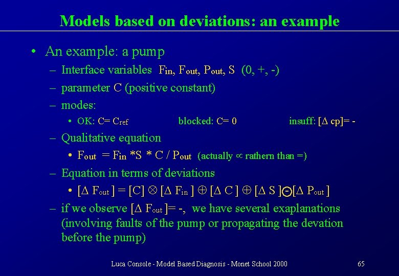 Models based on deviations: an example • An example: a pump – Interface variables