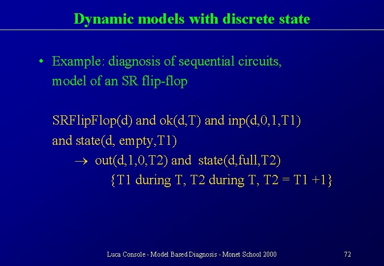 Dynamic models with discrete state • Example: diagnosis of sequential circuits, model of an