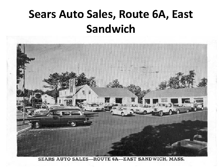 Sears Auto Sales, Route 6 A, East Sandwich 