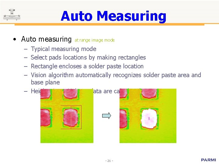 Auto Measuring • Auto measuring at range image mode – – Typical measuring mode
