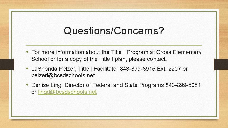 Questions/Concerns? • For more information about the Title I Program at Cross Elementary School