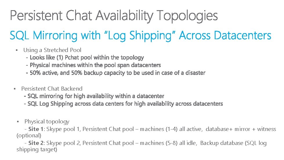 § Persistent Chat Backend § Physical topology - Site 1: Skype pool 1, Persistent