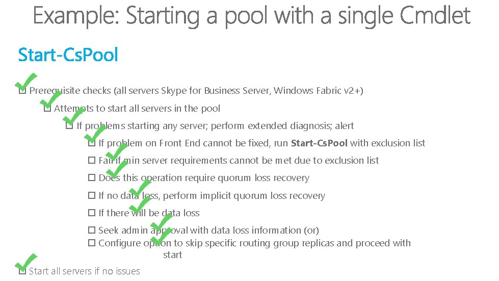  Prerequisite checks (all servers Skype for Business Server, Windows Fabric v 2+) Attempts