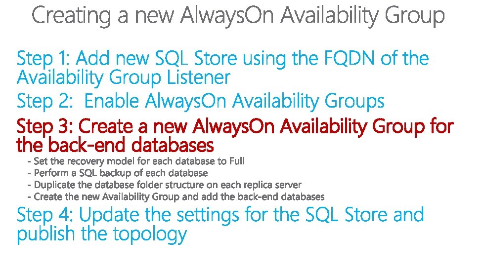 Step 3: Create a new Always. On Availability Group for the back-end databases 