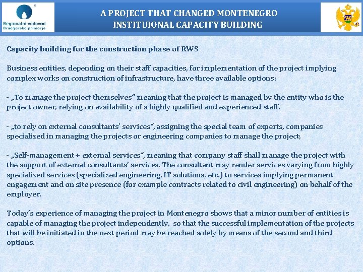 A PROJECT THAT CHANGED MONTENEGRO INSTITUIONAL CAPACITY BUILDING Capacity building for the construction phase