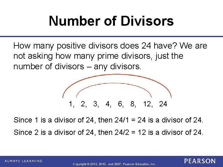 Number of Divisors How many positive divisors does 24 have? We are not asking