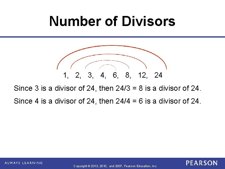 Number of Divisors 1, 2, 3, 4, 6, 8, 12, 24 Since 3 is