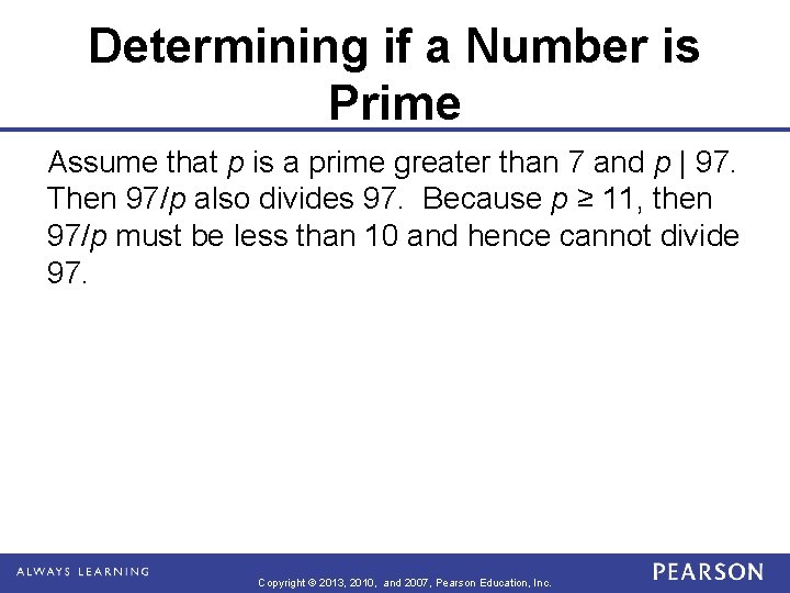 Determining if a Number is Prime Assume that p is a prime greater than