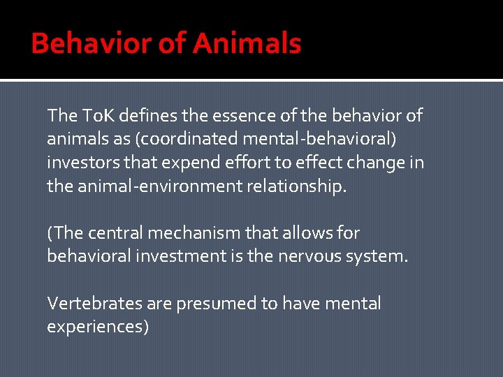 Behavior of Animals The To. K defines the essence of the behavior of animals Behavior of Animals The To. K defines the essence of the behavior of animals