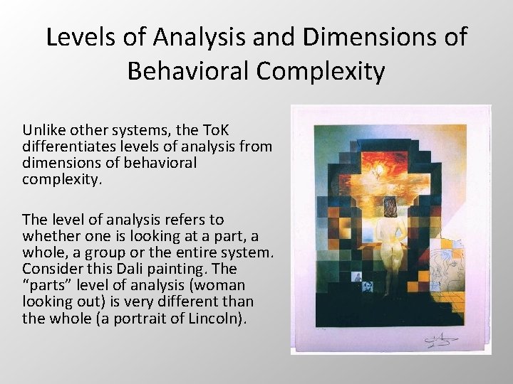 Levels of Analysis and Dimensions of Behavioral Complexity Unlike other systems, the To. K Levels of Analysis and Dimensions of Behavioral Complexity Unlike other systems, the To. K