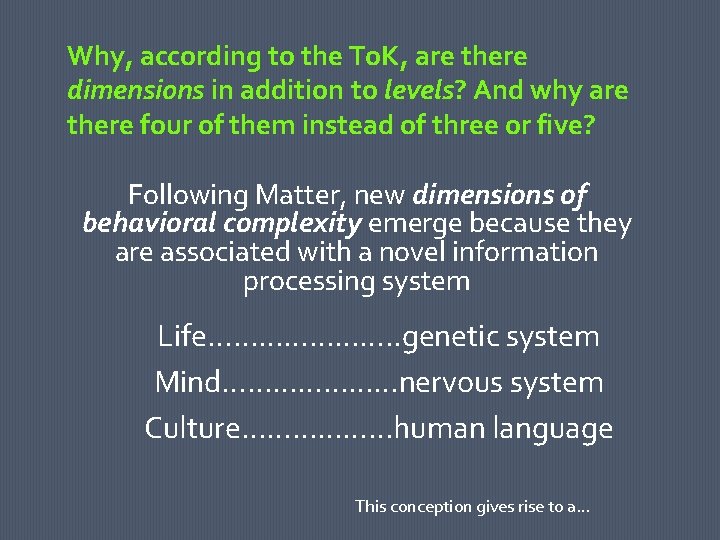 Why, according to the To. K, are there dimensions in addition to levels? And Why, according to the To. K, are there dimensions in addition to levels? And