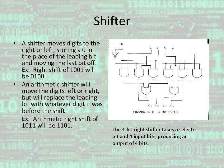 Shifter • A shifter moves digits to the right or left, storing a 0